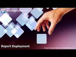 Reporting Services - Report Deployment