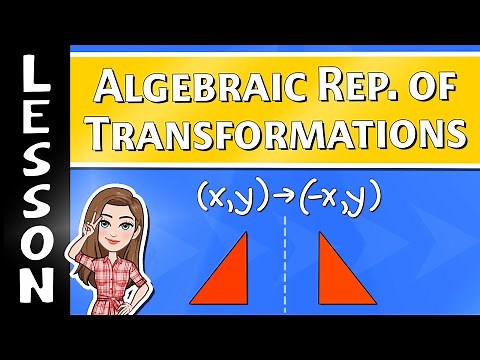 Algebraic Representations of Transformations | 8th Grade Math
