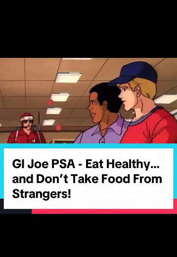 GI Joe PSA: Eat Healthy and Stay Safe from Strangers