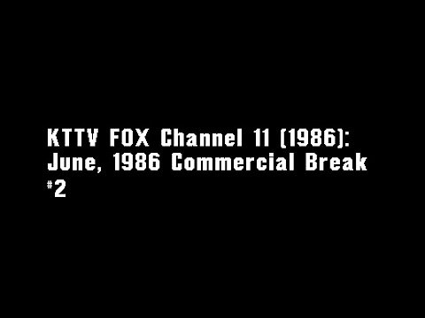 KTTV FOX Channel 11 (1986): June, 1986 Commercial Break #2