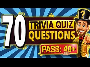 70 MUST-KNOW Trivia Quiz Questions EVERYONE Should Try! | General Knowledge Pub Quiz