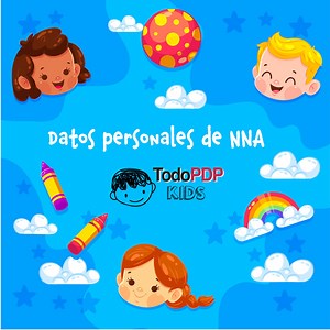 La protección de datos personales de las niñas y niños