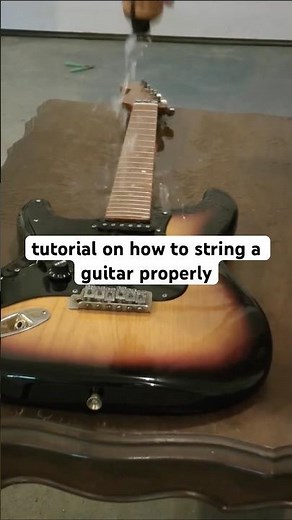 tutorial on how to string a guitar properly