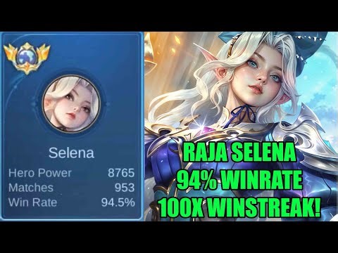 King Selena 94% win rate 200x winstreak without dying 9 minutes end