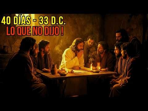 Los 40 Días Tras la Resurrección: ¿Qué Enseñó Jesús a Sus Apóstoles Que la Biblia No Registra?