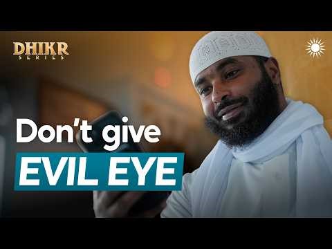 Protection from the Evil Eye | Ep 9 – Dhikr Series | Sh Ammar Alshukry