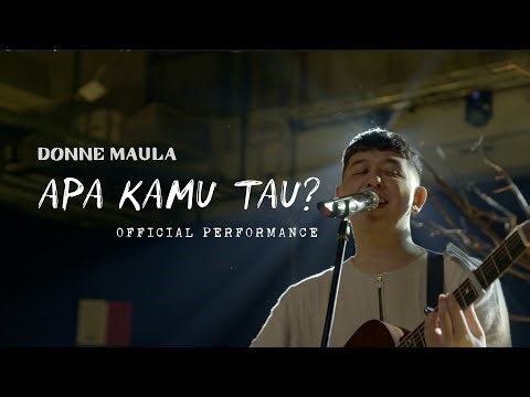 Donne Maula - Apa Kamu Tau? (Official Performance Video)