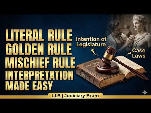 निर्वचन के सामान्य नियम | GENERAL PRINCIPLES OF INTERPRETATION OF STATUTES | LITERAL, GOLDEN RULES