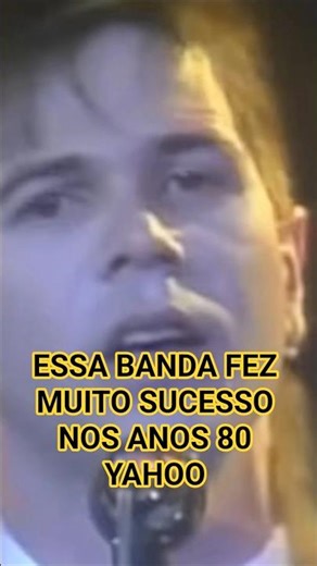 BANDA YAHOO SUCESSO NOS ANOS 80