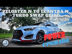 Ultimate Step-by-Step How to 2019+ Hyundai Veloster N to Elantra N Turbo Swap Guide