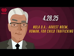 NOLA D.A.: ARREST NOEM, HOMAN, FOR CHILD TRAFFICKING - 4.28.25 | Countdown with Keith Olbermann