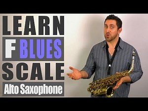 F Blues Scale - Alto Saxophone Lesson