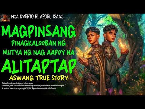 MAGPINSANG PINAGKALOOBAN NG NAG AAPOY NA ALITAPTAP | Kwentong Aswang | True Story