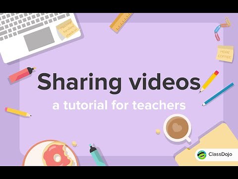 Sharing Video to Class and School Story on ClassDojo 🎬