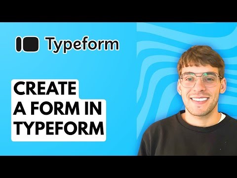 How to Create a Form in Typeform [2025 Guide]