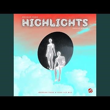 Highlights (Morgan Page & Siks VIP Mix)