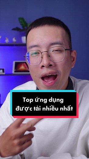 Top 10 ứng dụng được tải nhiều nhất trên toàn thế giới