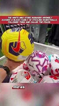 The white nike store manager wrongly accused a black family of stealing basketballs#usa #news #fyp