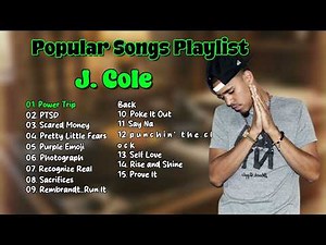 Popular Songs Playlist - J. Cole | Best Songs Of All Time