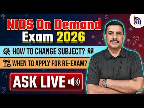 NIOS On Demand Exam 2026 | How to Change Subject? | When to apply for re-exam? | All doubts Ask Live