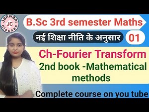 B.Sc 3rd semester Maths || Ch-Fourier transform || Maths by Jyoti Chaudhary ✍️✍️