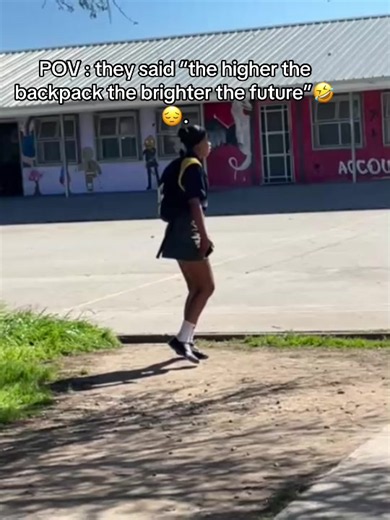 the higher the backpack the brighter the future - POV schoollife backpack trend