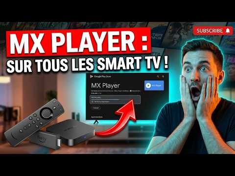 Installer MX Player sur n'importe quel Smart TV : Guide rapide et efficace