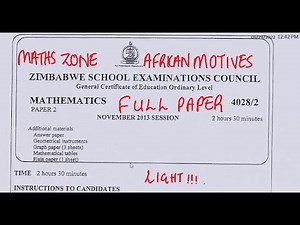 O'level Mathematics November 2013 PAPER 2 FULL PAPER ‪@mathszoneafricanmotives‬