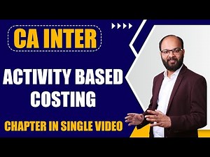 Activity Based Costing (ABC System) | CA Inter Cost Accounting Chapter – 5 | As Per ICAI New Scheme
