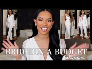 BRIDE ON A BUDGET | TRY ON HAUL + ADVICE + MUST HAVES | FASHION NOVA
