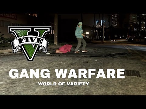 World of Variety Mod - Gang Warfare Showcase | GTA V Cinematic