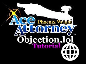 Ace Attorney: Phoenix Wright Objection.lol Tutorial