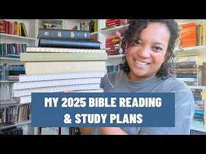 My 2025 Bible Reading & Study Plans