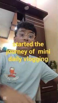 I am starting the journey of mini daily vlogging