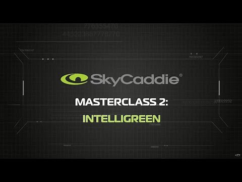 SkyCaddie Masterclass 2 - IntelliGreen