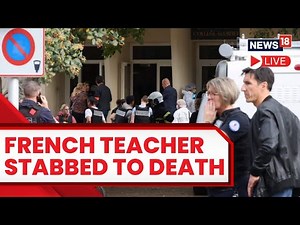 French Teacher Killed | French Teacher Stabbed To Death In Knife Attack At School | France News Live