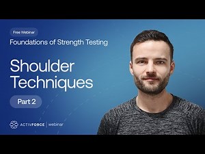 (Preview) Foundations of Strength Testing: Shoulder Techniques (Part II)