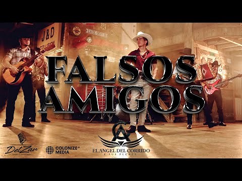 El Angel del Corrido y Sus Plebes - Falsos Amigos (Video Oficial)