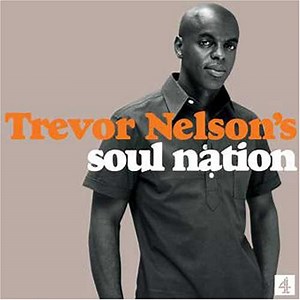 Trevor Nelson - Trevor Nelson’s Soul Nation