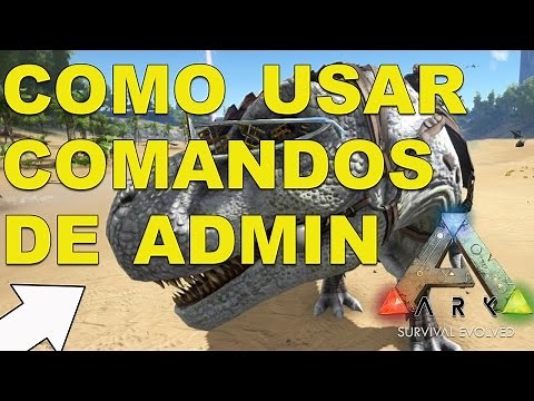 Ark Survival Evolved: How to use Admin commands (cheats) on your server