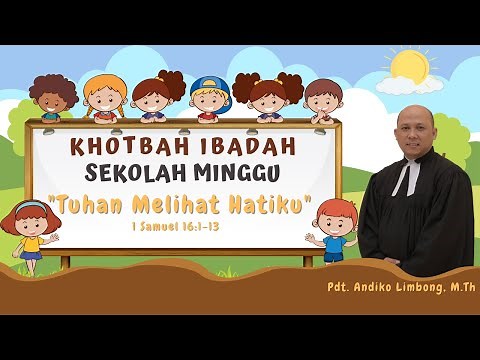 Khotbah Ibadah Sekolah Minggu (19 Maret 2023) 1 Samuel 16:1-13