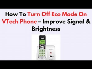 How To Turn Off Eco Mode On VTech Phone – Improve Signal & Brightness