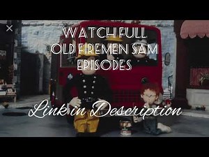 Fireman Sam FULL Episodes English (1987)