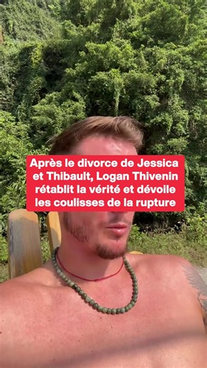 Après le divorce de Jessica et Thibault, Logan Thivenin rétablit la vérité et dévoile les coulisses de la rupture | Le Tribunal Du Net TV