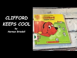 Read Aloud Book - Clifford Keeps Cool