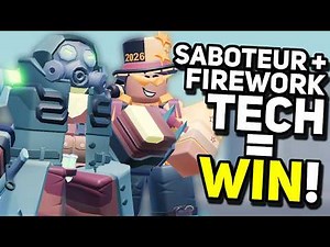 Saboteur + Firework Tech is CRACKED