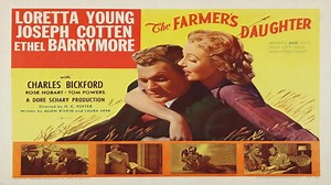 ASA 🎥📽🎬 The Farmer's Daughter (1947) a film directed by H.C. Potter with Loretta Young, Joseph Cotten, Ethel Barrymore, Charles Bickford, Rose Hobart