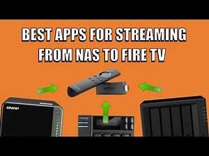 Best Apps for DLNA NAS Streaming on Amazon FireStick