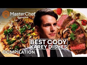 Best Cody Karey Dishes | MasterChef Canada | MasterChef World