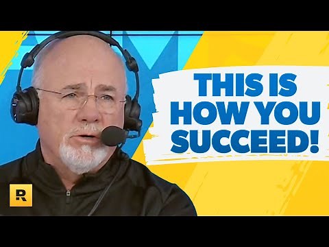 The REAL Reason People Succeed Financially - Dave Ramsey Rant